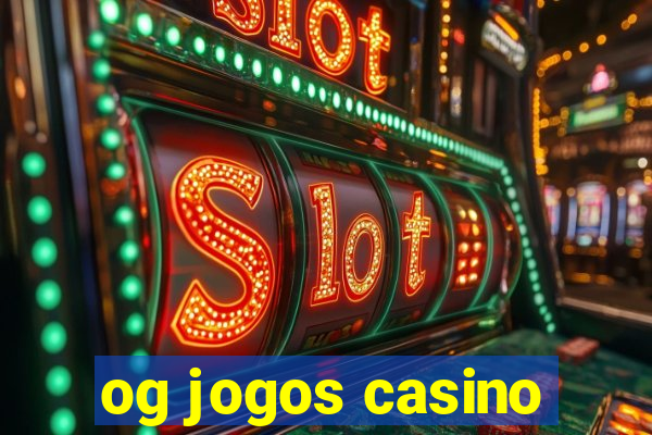 og jogos casino